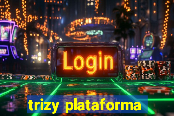 trizy plataforma