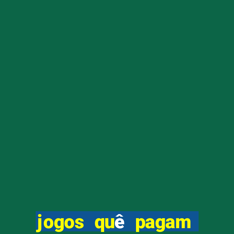 jogos quê pagam dinheiro de verdade