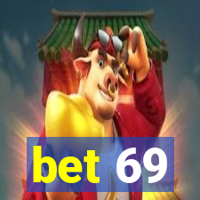 bet 69