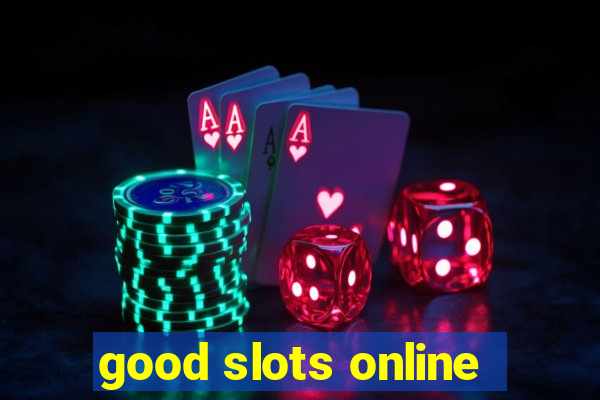 good slots online