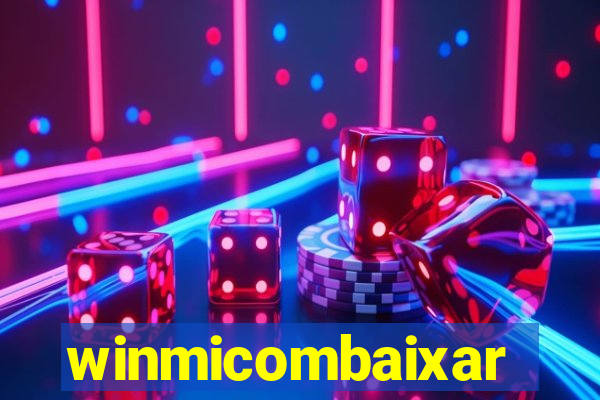 winmicombaixar