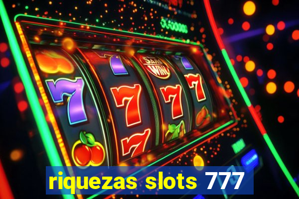 riquezas slots 777