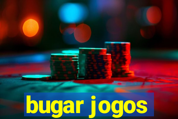 bugar jogos