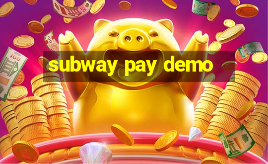 subway pay demo