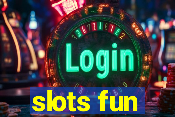 slots fun