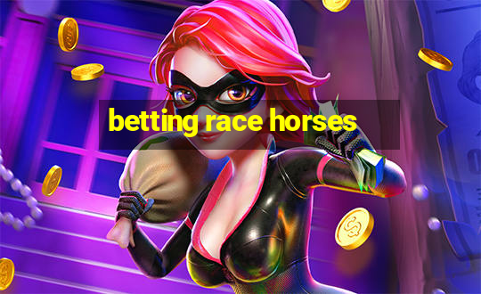 betting race horses