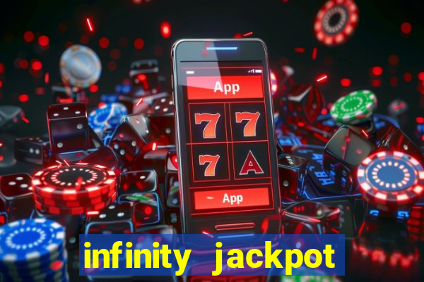 infinity jackpot casino slots