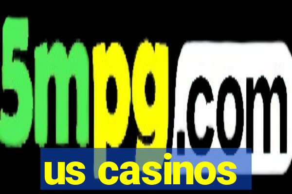 us casinos