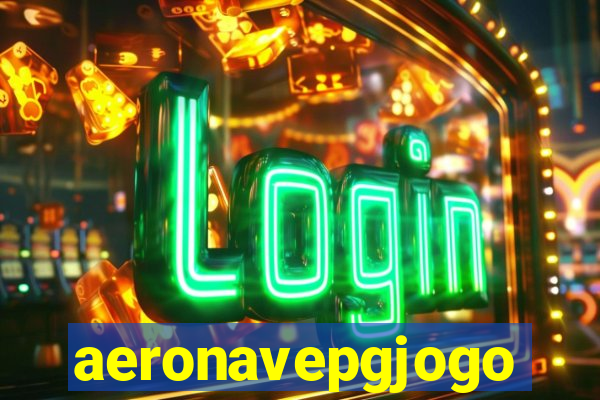 aeronavepgjogo