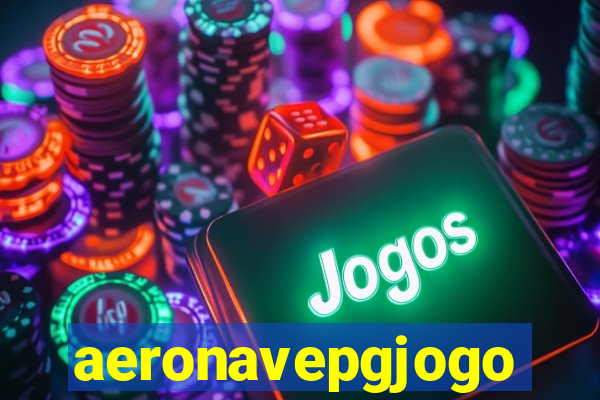 aeronavepgjogo