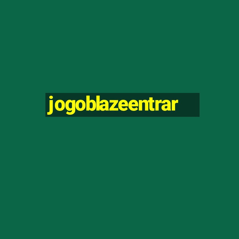 jogoblazeentrar