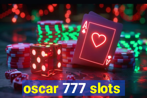 oscar 777 slots