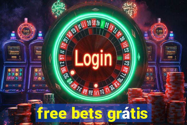 free bets grátis