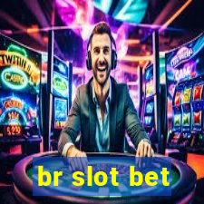 br slot bet