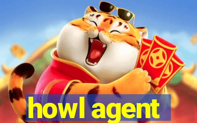 howl agent