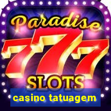 casino tatuagem