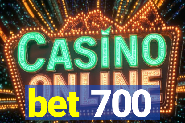 bet 700