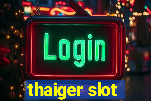 thaiger slot