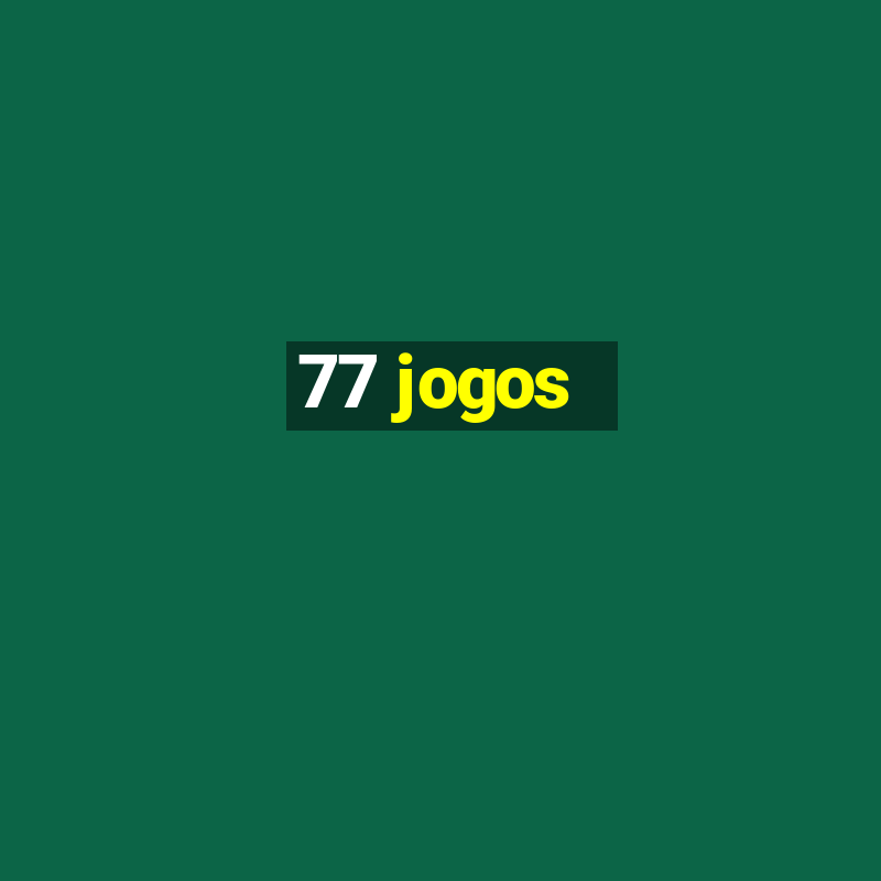 77 jogos