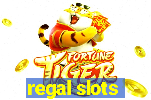 regal slots