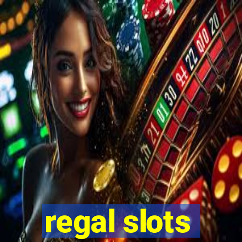 regal slots