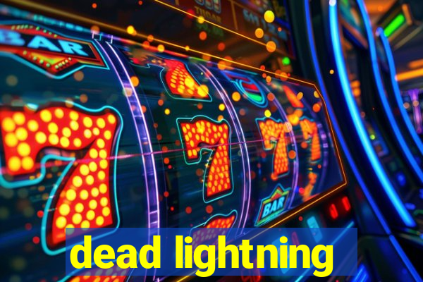 dead lightning