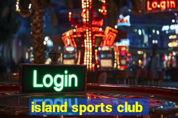 island sports club