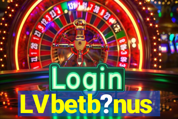 LVbetb?nus