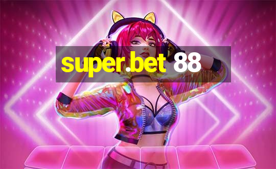 super.bet 88