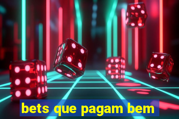 bets que pagam bem