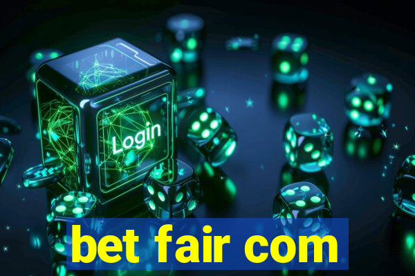 bet fair com