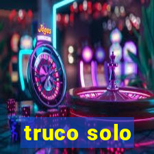 truco solo