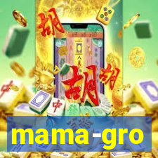 mama-gro