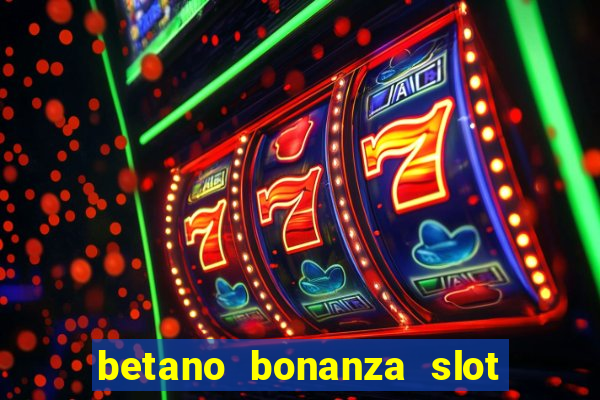 betano bonanza slot grátis | cassino betano