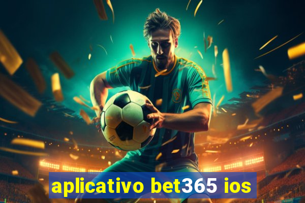 aplicativo bet365 ios