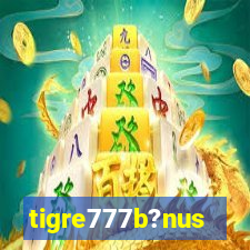 tigre777b?nus