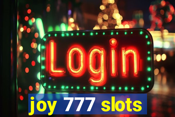 joy 777 slots