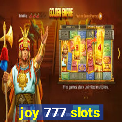 joy 777 slots