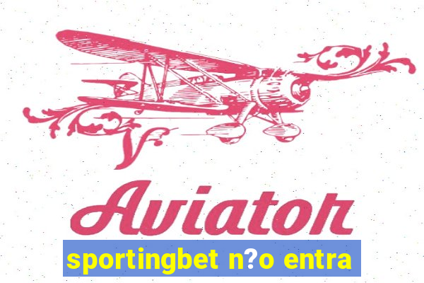 sportingbet n?o entra