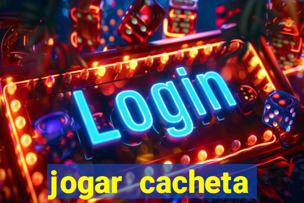 jogar cacheta online valendo dinheiro