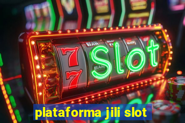 plataforma jili slot