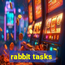 rabbit tasks