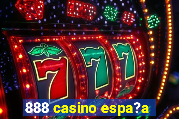 888 casino espa?a