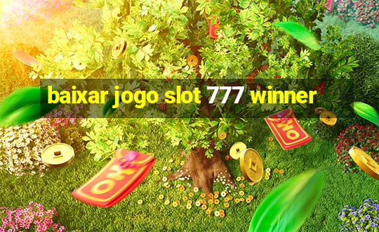 baixar jogo slot 777 winner