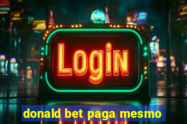 donald bet paga mesmo