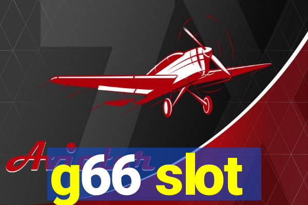 g66 slot