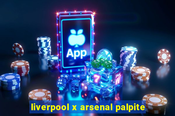 liverpool x arsenal palpite