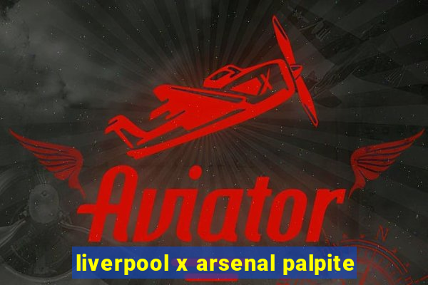 liverpool x arsenal palpite