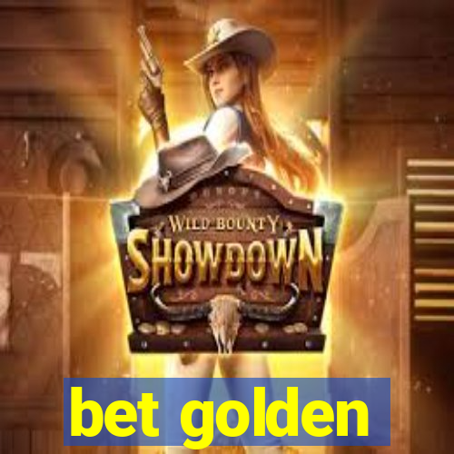 bet golden