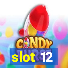 slot 12